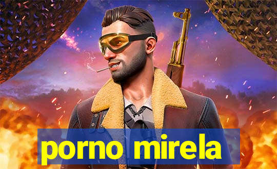 porno mirela